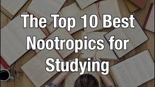 Top 10 Nootropics for Studying Latest