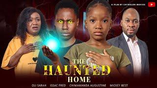 THE HAUNTED HOME  #chimamanda Augustine, #Isaacfred #nollywoodmovies#latestmovies #nollywoodmovies