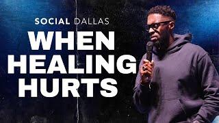 "When Healing Hurts" | Robert Madu | Social Dallas