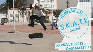 Game de s.k.a.t.e - Monica Torres x Gabi Mazetto