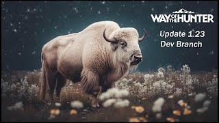 Update 1.23 Deep Dive Dev Branch Testing! Details on everything! Way of the Hunter