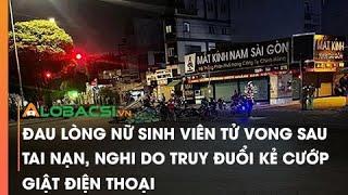 Đau Lòng Nữ Sinh Viên T.ử Vo.ng Sau Tai Nạn, Nghi Do Truy Đuổi Kẻ Cướp Giật Điện Thoại