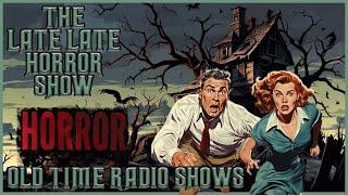 Best of Creepy Scary Horror Stories / By Escape & Suspense / Old Time Radio Shows / Up All Night