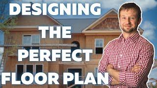 How To Design The Perfect Floor Plan For Your Custom Home