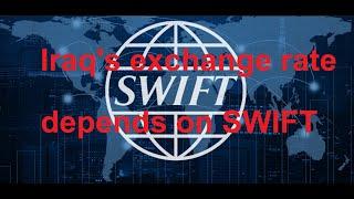 The SWIFT system and Iraq's exchange rate 01/19/24