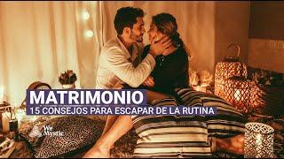 15 consejos para escapar de la rutina en tu matrimonio | WeMystic