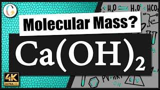 How to find the molecular mass of Ca(OH)2 (Calcium Hydroxide)