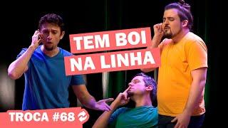 IMPROVÁVEL | TROCA #68