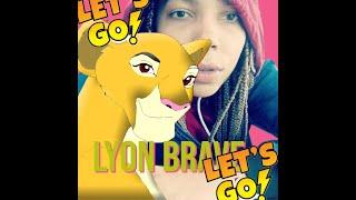 Lyon Brave- Let's GO!  (A SONG FOR CHAMPIONS & WINNERS)