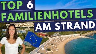 Entdecke den perfekten Familienurlaub am Meer in die beste Kinderhotels von süd-Europa