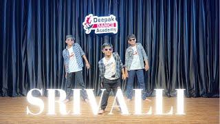 Srivalli | Pushpa | Allu Arjun, Rashmika Mandanna | Dance Cover By | Deepak Dance Academy |