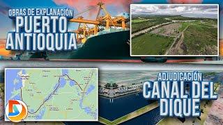 Adjudicación del Canal del Dique y Obras en Puerto Antioquia