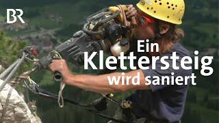 Klettersteig-Sanierung mit dem Bohrer am Iseler | Bergauf-Bergab | Berge | BR