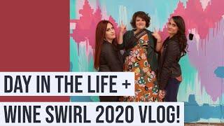 Day in the Life / WINE SWIRL 2020 VLOG