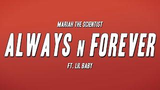 Mariah the Scientist - Always n Forever ft. Lil Baby (Lyrics)