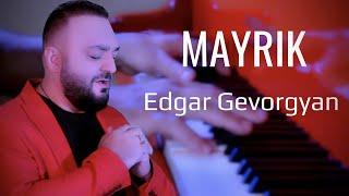 Edgar Gevorgyan - MAYRIK
