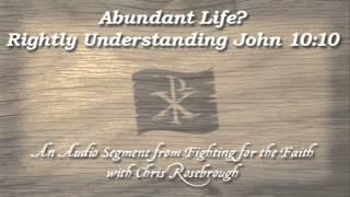 Abundant Life? - Rightly Understanding John 10:10