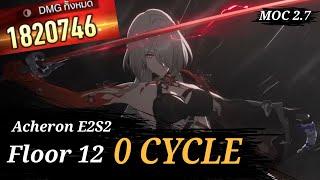 E2S2 ACHERON MOC 2.7 Floor 12 First Half 0 CYCLE | Honkai Star Rail 2.7