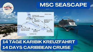 MSC Seascape - 14 Tage Karibik Kreuzfahrt / 14 days caribbean cruise