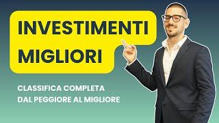 Consulente Finanziario Indipendente Classifica Gli Investimenti Dal Peggiore Al Migliore