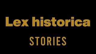 Lex Historica Stories