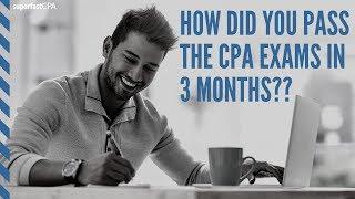 "How Did You Pass the CPA Exams in 3 Months?"