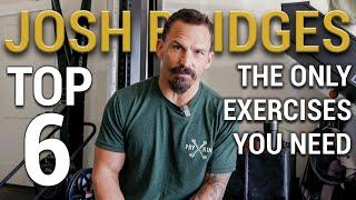 Josh Bridges TOP 6 Movements for Overall Fitness