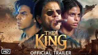 The King Movie Trailer 2025 | Shahrukh Khan | Suhana Khan | Aaryan Khan | Siddharth Anand | Concept