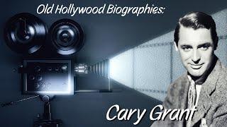 Old Hollywood Biographies: Episode Two - "Cary Grant: A Complicated Man" HD