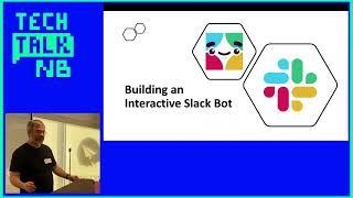 Building an Interactive Slackbot (Tech Talk NB - April 2023)