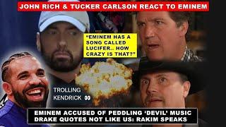  “Actual EVIL” Tucker Carlson & Rich React to Eminem NEW Album, Drake Trolls Kendrick? Rakim Speaks