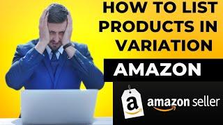 How to Create variations listing on amazon| Size and PPU Count Variation Listing on Amazon Seller