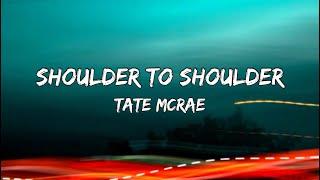 Tate McRae – Shoulder To Shoulder (Lyrics)