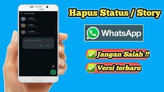 Cara menghapus Status di Whatsapp terbaru dengan mudah !!