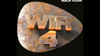 Wir4 - Noch Vuan