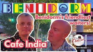 Is Cafe India Benidorm the BEST Indian Restaurant in the WORLD?