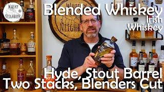 Hyde and Two Stacks, Irish Whiskey Blends