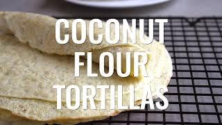 Coconut Flour Tortillas