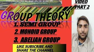 GROUP THEORY || VIDEO PART 2 || WHAT IS SEMI GROUP? WHAT IS ABELIAN GROUP? || WHAT IS MONOID? #VBU||