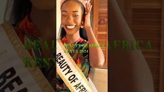 Beauty of Africa Kenya  2024 #beautypageants