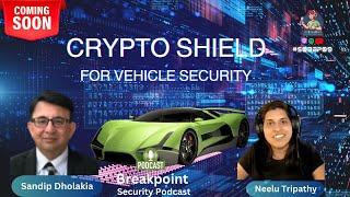 #S03EP09 Teaser | Crypto Shield for Vehicle Security