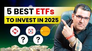 5 Best ETFs to Invest in 2025 | ETF Investing Guide | Sanjay Kathuria