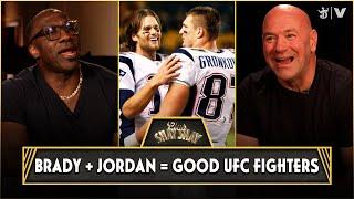 Dana White Believes Tom Brady, Michael Jordan, Shaq & Gronk Would Be Great UFC Fighters