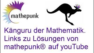 Känguru der Mathematik. Links zu Lösungen von mathepunk® auf youTube