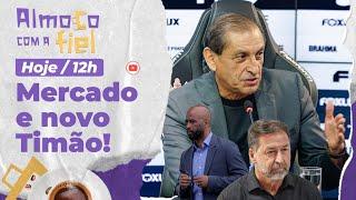 Almoço com a Fiel: Bastidores sobre o Mercado da Bola do Corinthians l Time de Ramón estreia