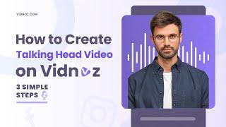 Create Your Own Talking Head Video Using Free AI Tools - Vidnoz