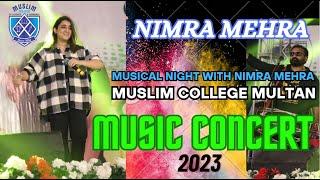 Nimra Mehra Musical Night at Muslim College Multan