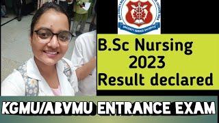 KGMU/ABVMU ENTRANCE EXAM. B.Sc Nursing 2023 Result declared.