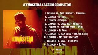 Atmósfera (Álbum Completo) - Lexander