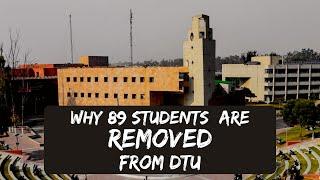 Why 89 Students are Removed From DTU || Admission Cancelled